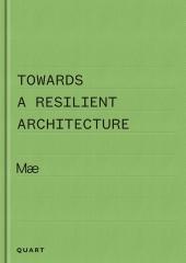 TOWARDS A RESILIENT ARCHITECTURE: MÆ