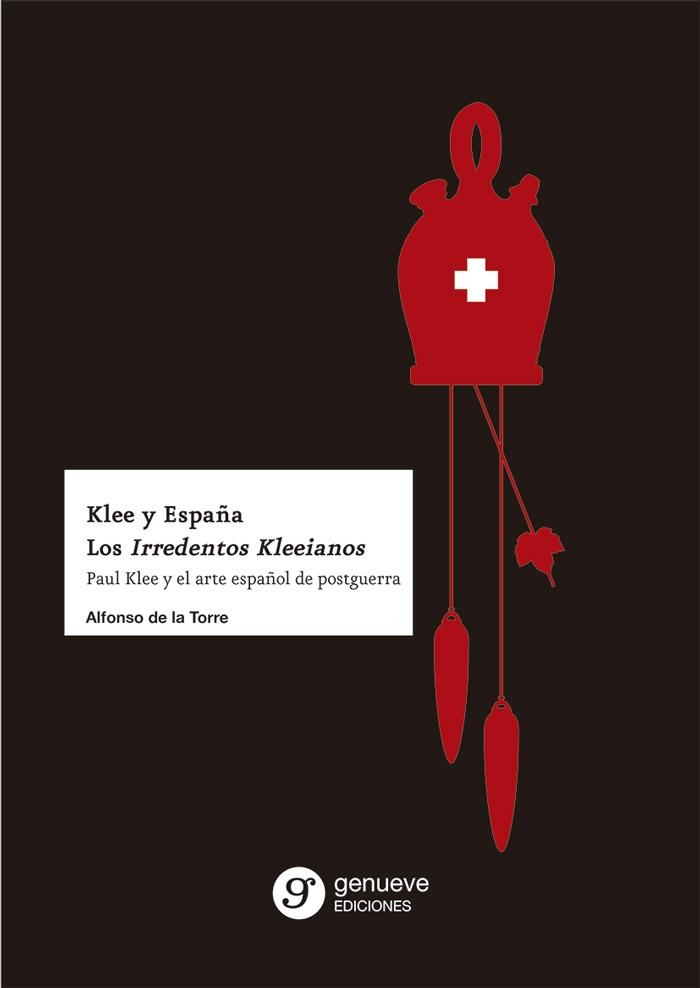 KLEE Y ESPAÑA. LOS IRREDENTOS KLEEIANOS "Paul Klee y el arte español de postguerra"
