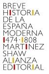 BREVE HISTORIA DE LA ESPAÑA MODERNA(1474-1808)