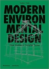 MODERN ENVIRONMENTAL DESIGN : A PROJECT PRIMER FOR COMPLEX FORMS 