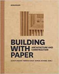 BUILDING WITH PAPER ARCHITECTURE AND CONSTRUCTION