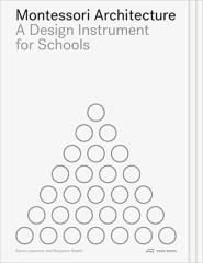 MONTESSORI ARCHITECTURE: A DESIGN INSTRUMENT FOR SCHOOLS