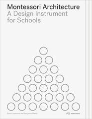 MONTESSORI ARCHITECTURE: A DESIGN INSTRUMENT FOR SCHOOLS