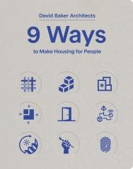 9 WAYS TO MAKE HOUSING FOR PEOPLE