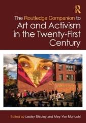 THE ROUTLEDGE COMPANION TO ART AND ACTIVISM IN THE TWENTY-FIRST CENTURY