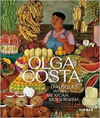 OLGA COSTA "DIALOGUES WITH MEXICAN MODERNISM"