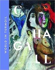 CHAGALL: WORLD IN TURMOIL