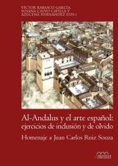 AL-ANDALUS Y EL ARTE ESPAÑOL: EJERCICIOS DE INCLUSIÓN Y DE OLVIDO "Homenaje a Juan Carlos Ruiz Souza"