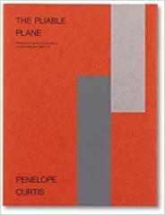 
THE PLIABLE PLANE "THE WALL AS SURFACE IN SCULPTURE AND ARCHITECTURE 1945-75"