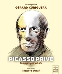 PICASSO PRIVE - TEMOIGNAGES INEDITS