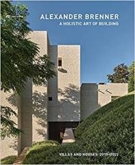 ALEXANDER BRENNER-A HOLISTIC ART OF BUILDING