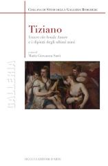 TIZIANO. "VENERE CHE BENDA AMORE" E I DIPINTI DEGLI ULTIMI ANNI