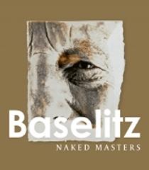 GEORG BASELITZ "NAKED MASTERS"