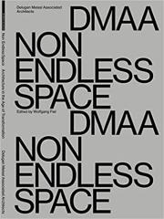 DELUGAN MEISSL ASSOCIATED ARCHITECTS - DMAA: NON ENDLESS SPACE