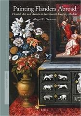 PAINTING FLANDERS ABROAD "FLEMISH ART AND ARTISTS IN SEVENTEENTH-CENTURY MADRID"