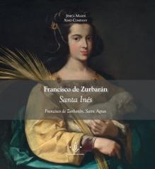 FRANCISCO DE ZURBARÁN, SANTA INÉS "FRANCISCO DE ZURBARÁN. SAINT AGNES"