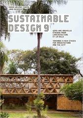 SUSTAINABLE DESIGN 9: TOWARDS A NEW ETHICS FOR ARCHITECTURE AND THE CITY