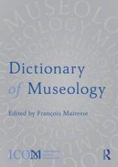 DICTIONARY OF MUSEOLOGY