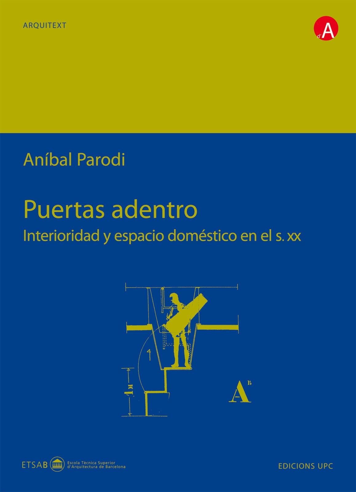 PUERTAS ADENTRO, INTERIORIDAD Y ESPACIO DOMÉSTICO EN EL SIGLO XX