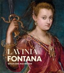 LAVINIA FONTANA "TRAILBLAZER, RULE BREAKER"