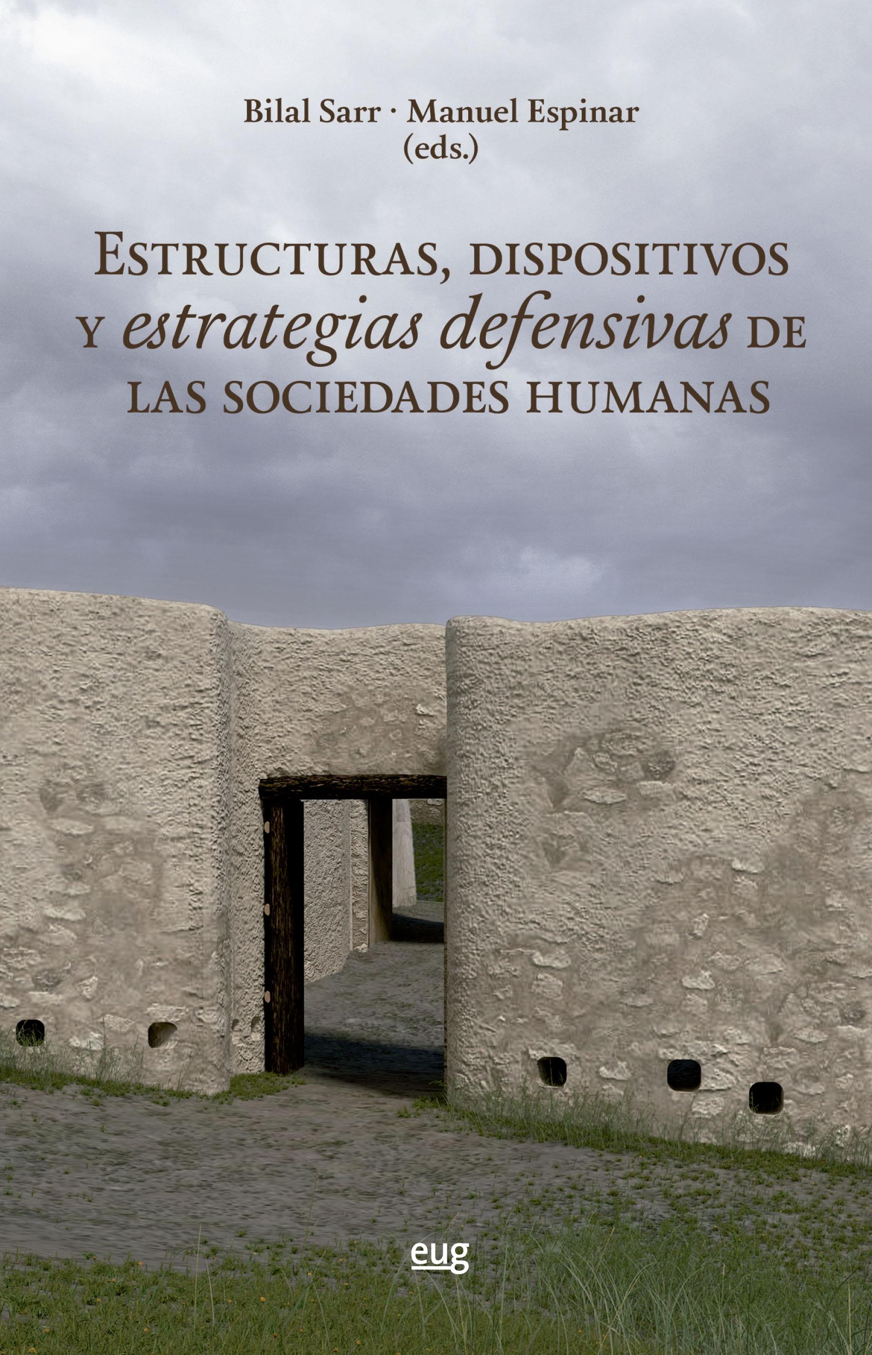 ESTRUCTURAS, DISPOSITIVOS Y ESTRATEGIAS DEFENSIVAS DE LAS SOCIEDADES HUMANAS