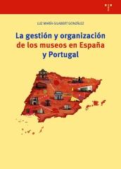LA GESTION Y ORGANIZACION DE LOS MUSEOS EN ESPAÑA Y PORTUGAL