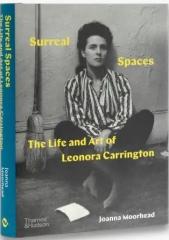 SURREAL SPACES "THE LIFE AND ART OF LEONORA CARRINGTON"