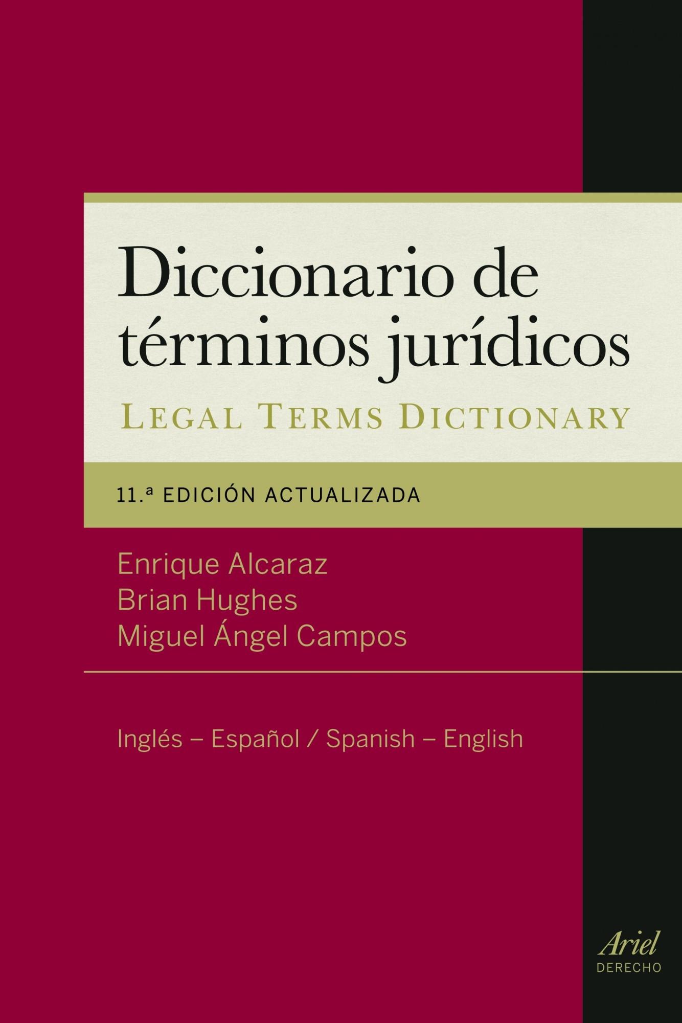 DICCIONARIO DE TÉRMINOS JURÍDICOS "A Dictionary of Legal Terms. Inglés-Español / Spanish-English"