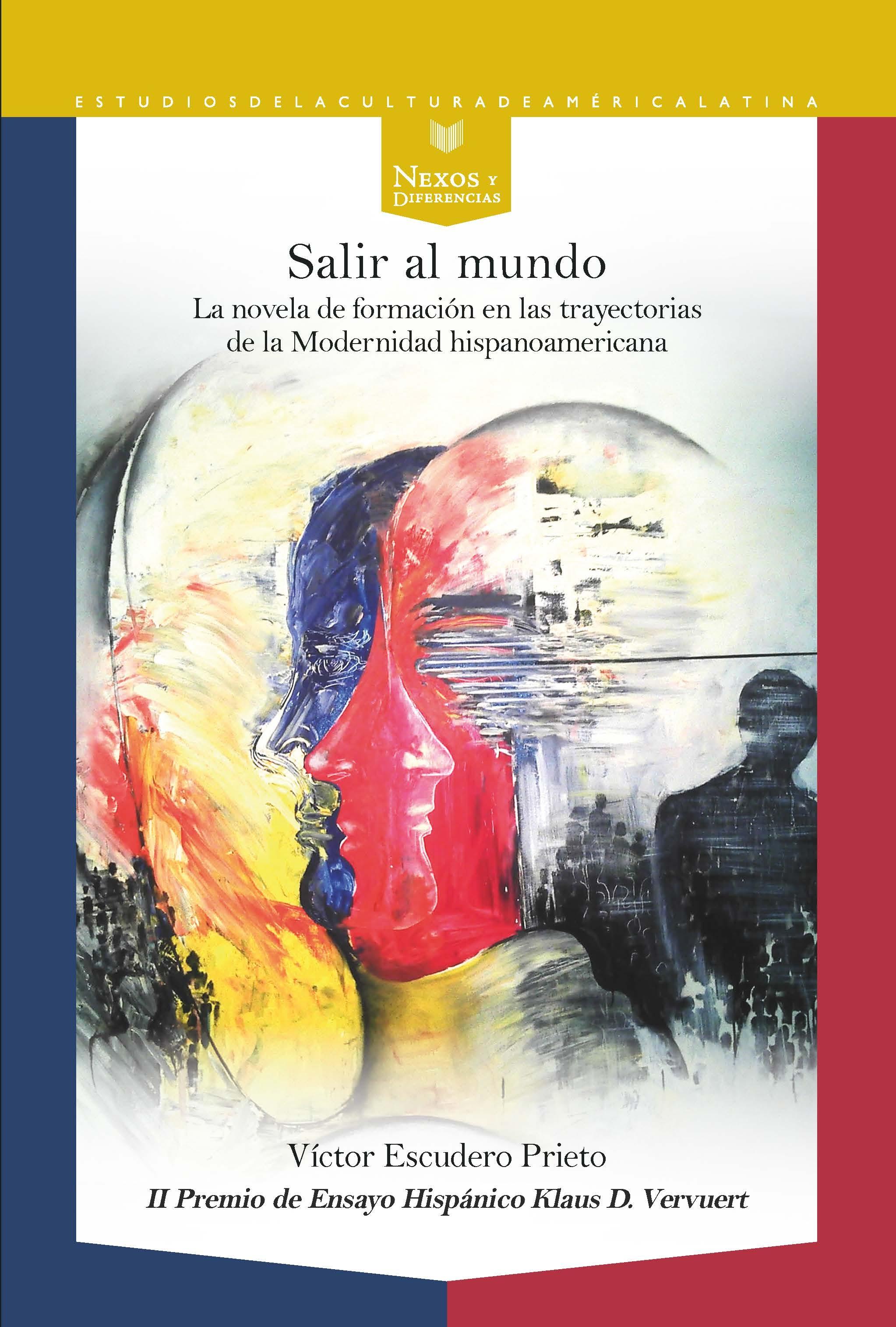 SALIR AL MUNDO "la novela de formación en las trayectorias de la Modernidad hispanoameri"