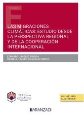 LAS MIGRACIONES CLIMÁTICAS: ESTUDIO DESDE LA PERSPECTIVA REGIONAL Y DE LA COOPERACIÓN INTERNACIONAL