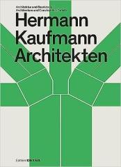 HERMANN KAUFMANN ARCHITEKTEN: ARCHITEKTUR UND BAUDETAILS/ARCHITECTURE AND CONSTRUCTION DETAILS