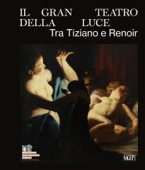 IL GRAN TEATRO DELLA LUCE. TRA TIZIANO E RENOIR