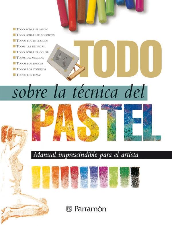 TODO SOBRE LA TÉCNICA DEL PASTEL