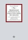 PROPIEDAD INTELECTUAL PARA ESTUDIOS DE GRADO "Con cuadros sinópticos, preguntas de autoevaluación y glosario español-i"