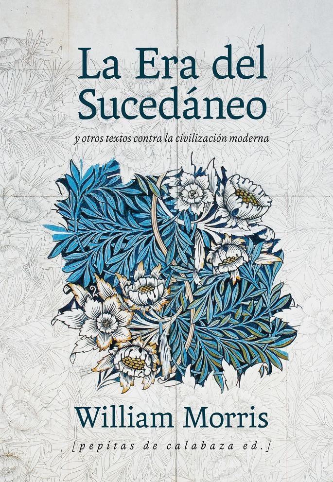 La era del sucedáneo "y otros textos contra la civilización moderna"