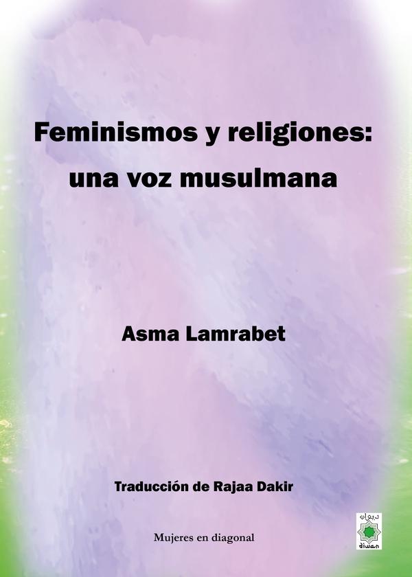 FEMINISMOS Y RELIGIONES UNA VOZ MUSULMANA
