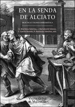EN LA SENDA DE ALCIATO "Práctica y teoría emblemática"