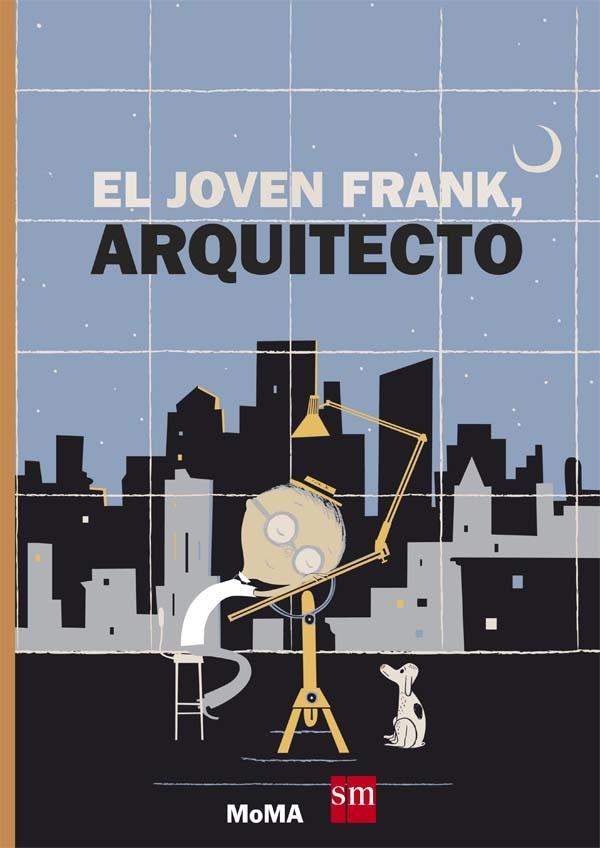 EL JOVEN FRANK,ARQUITECTO