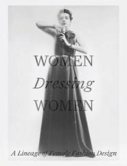 WOMEN DRESSING WOMEN "A LINEAGE OF FEMALE FASHION DESIGN"