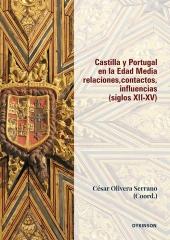 CASTILLA Y PORTUGAL EN LA EDAD MEDIA "RELACIONES, CONTACTOS, INFLUENCIAS (SIGLOS XII-XV)"