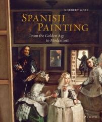 SPANISH PAINTING "FROM THE GOLDEN AGE TO MODERNISM"