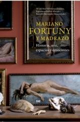 MARIANO FORTUNY Y MADRAZO "HISTORIA, ARTE, ESPACIOS Y EMOCIONES"