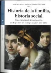 HISTORIA DE LA FAMILIA, HISTORIA SOCIAL "EXPERIENCIAS DE INVESTIGACIÓN EN ESPAÑA Y EN EUROPA (SIGLOS XVI-XIX)"