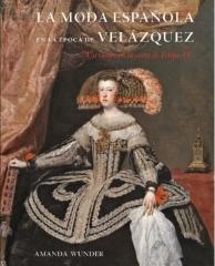 LA MODA ESPAÑOLA EN LA ÉPOCA DE VELÁZQUEZ "UN SASTRE EN LA CORTE DE FELIPE IV"