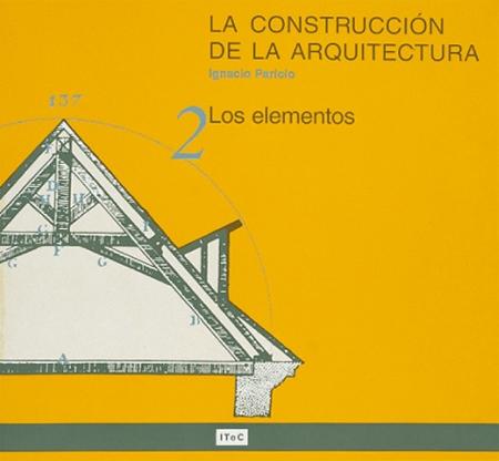 LA CONSTRUCCIÓN DE LA ARQUITECTURA. 2. LOS ELEMENTOS