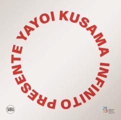 YAYOI KUSAMA. INFINITO PRESENTE