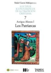 LOS TIPOS ICONOGRÁFICOS DE LA TRADICIÓN CRISTIANA Vol.7 "Antigua Alianza I. Los patriarcas"