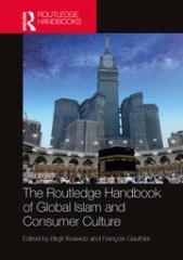 THE ROUTLEDGE HANDBOOK OF GLOBAL ISLAM AND CONSUMER CULTURE