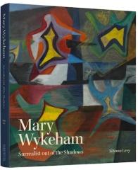 MARY WYKEHAM "SURREALIST OUT OF THE SHADOWS"