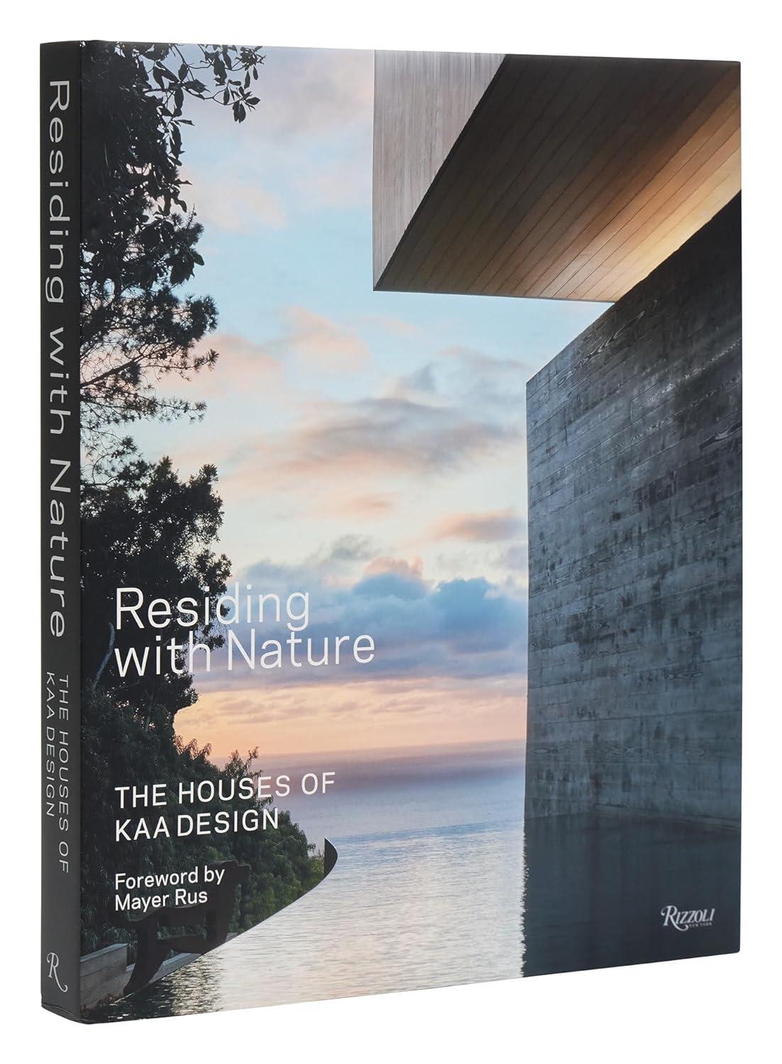 RESIDING WITH NATURE: THE HOUSES OF KAA DESIGN